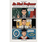 La Mad Professor: A Family Business in Bombs, Degrees, and Virality
