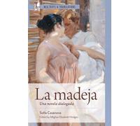 La Madeja : Una Novela Dialogada