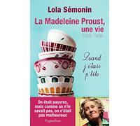 La Madeleine Proust, une vie: Quand j'étais p'tite (1925-1939) (1)
