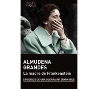 La madre de Frankenstein - Spanish Language Paperback NEW Grandes, Almude 03/11/