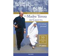 La Madre Teresa de Calcuta : un retrato personal