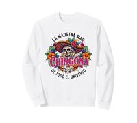 La Madrina Mas Chingona Funny Mujer Mexicana Godmother Sweatshirt