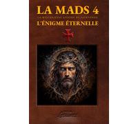 La MaDS 4 - L'énigme éternelle: Thriller - Enquête aux origines de l'humanité... (La Mystérieuse Affaire De Saintonge)