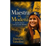 La maestra del Modena: perché educare è un po' come allenare