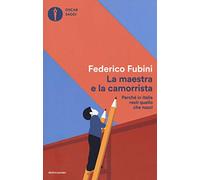 La maestra e la camorrista. Perché in Italia resti quel che nasci