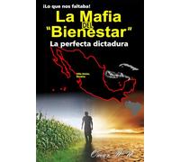 La Mafia del Bienestar: La perfecta dictadura