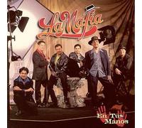 La Mafia - En Tus Manos