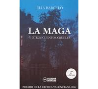 LA MAGA Y OTROS CUENTOS CRUELES (BARCELÓ)
