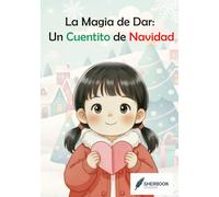 La Magia de Dar: Un Cuentito de Navidad