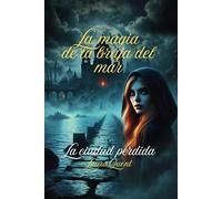 La magia de la bruja del mar: La ciudad perdida: 2 (Saga brujas contemporáneas)