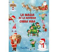 La Magia de la Navidad Cobra Vida!: Libro para niños, con diseños llamativos y fáciles, páginas festivas para colorear, una dulce mezcla de fe, Papá Noel y la magia de las fiestas.