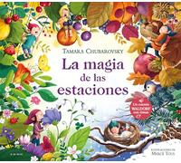 La Magia de Las Estaciones / The Magic of the Seasons: Un cuento Waldorf con rimas (Cuentos infantiles ilustrados)
