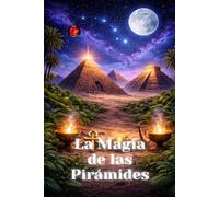 La Magia de las Pirámides