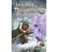 La Magia de los Dragones: Los reinos perdidos