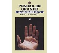 La Magia de Pensar en Grande