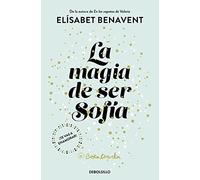 La magia de ser Sofia: 1 (Best Seller | Ficción)