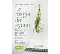 La magia del ayuno: Descubre todos los beneficios de esta práctica milenaria (SALUD)