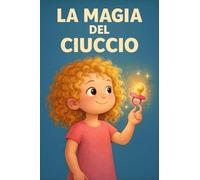 La magia del Ciuccio