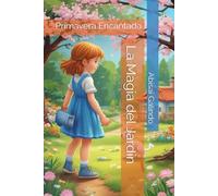La Magia del Jardín: Primavera Encantada