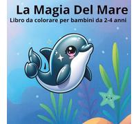 La magia del mare: Libro da colorare per bambini 2-4 anni (La Magia Collection)