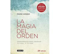 La magia del orden (La magia del orden 1): Herramientas para ordenar tu casa... y tu vida (Inspiración y creatividad)