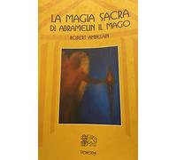 La magia sacra di Abramelin il mago