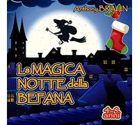 La magica notte della Befana: Edizione illustrata a colori