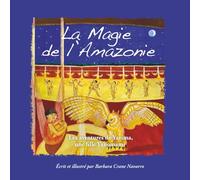 La magie de l'Amazonie : Les aventures de Yarima, une fille Yanomami