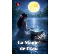 La Magie de l'Eau