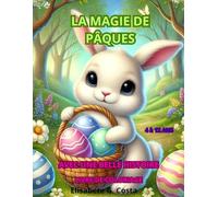 La magie de Pâques: Livre de coloriage avec une belle histoire