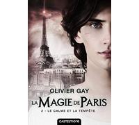 La magie de Paris, T2 : Le Calme et la Tempête