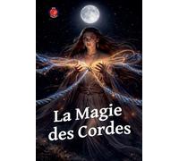 La Magie des Cordes