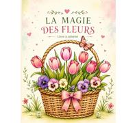 La magie des fleurs