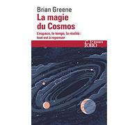 La magie du Cosmos: L'espace, le temps, la réalité : tout est à repenser (Folio Essais)