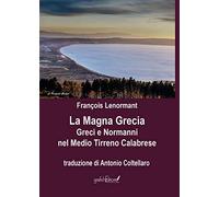 "La Magna Grecia. Greci e Normanni nel Medio Tirreno Calabrese"