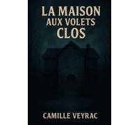 La Maison aux Volets Clos
