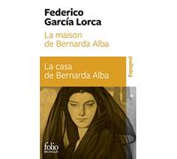 La maison de Bernarda Alba/La casa de Bernarda Alba: Drame de femmes dans les villages d'Espagne/Drama de mujeres en los pueblos de España