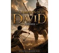 La Maison de David : L'Épopée