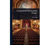 La Maison De Jeanne D'arc