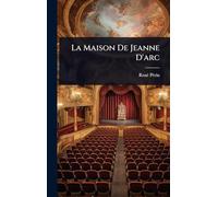 La Maison De Jeanne D'arc