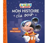 LA MAISON DE MICKEY - Mon Histoire du Soir - Mickey dans l'espace - Disney