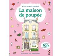 La maison de poupée - Autocollants Usborne - Dès 5 ans: Avec plus de 100 autocollants