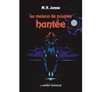 La maison de poupée hantée - Et autres histoires de fantômes