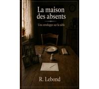 La Maison des absents: Une enveloppe sur la table