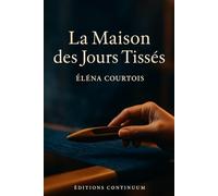 La Maison des Jours Tissés