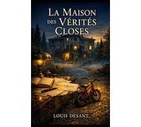 La Maison des Vérités Closes: Certaines familles protègent leurs secrets plus que leurs enfants