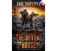 La maison du Diable (édition française de « The Devil's House »): Un thriller de survie en la région sauvage (Terre brûlée - Première série de la collection l'effondrement climatique)