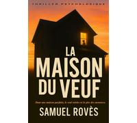 La maison du veuf: Dans une maison parfaite, le seul voisin est le pire des monstres.