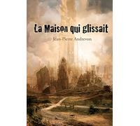 La maison qui glissait