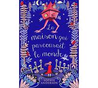 LA MAISON QUI PARCOURAIT LE MONDE